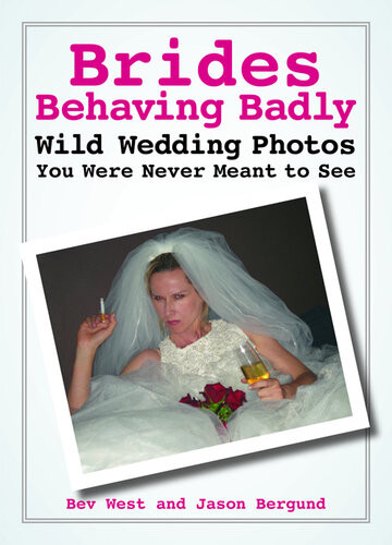 Brides Behaving Badly Beverly West