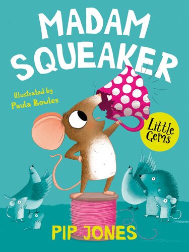 Madam Squeaker Pip Jones