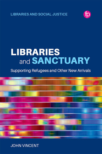 Libraries And Sanctuary Supporting Refugees And New Arrivals John Vincent