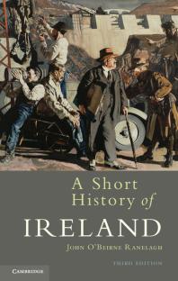 A Short History Of Ireland 3rd Edition John Obeirne Ranelagh