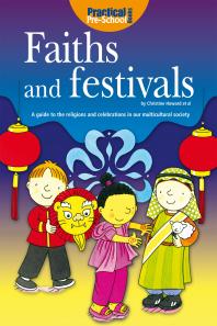Faiths And Festivals A Guide To The Religions And Celebrations In Our Multicultural Society 1st Edition Christine Howard