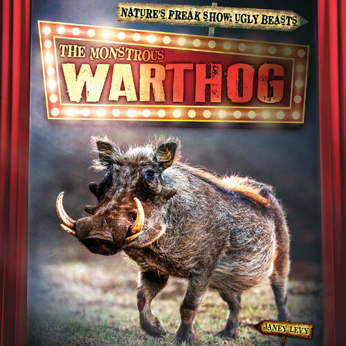 The Monstrous Warthog Janey Levy
