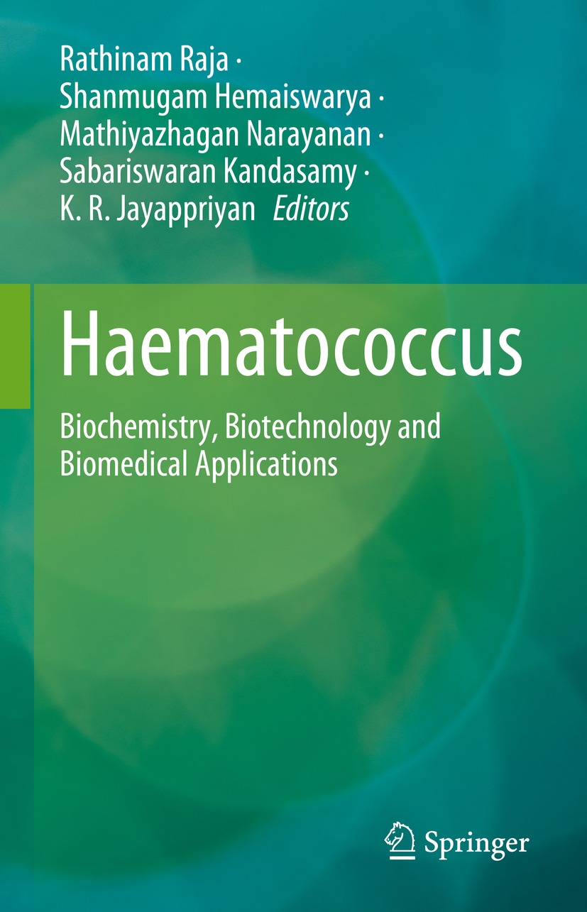 Haematococcus Biochemistry Biotechnology And Biomedical Applications 1st Edition Rathinam Raja
