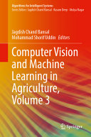 Computer Vision And Machine Learning In Agriculture Volume 3 Jagdish Chand Bansal
