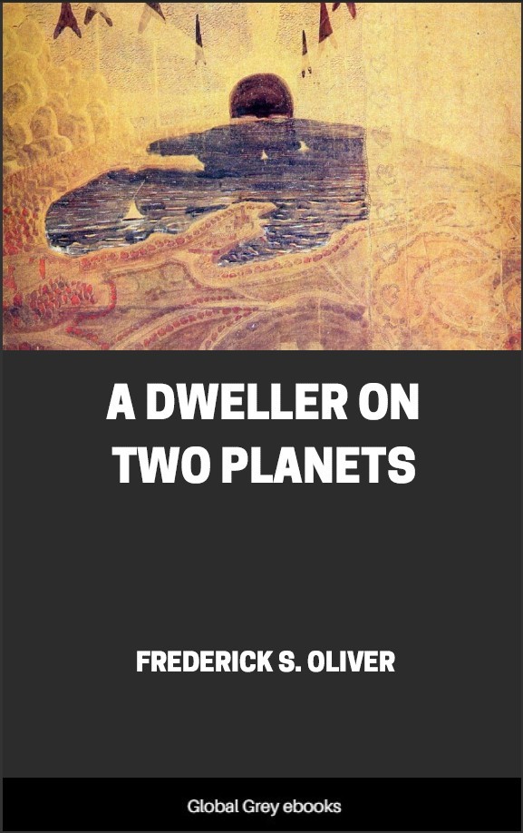 A Dweller On Two Planets Frederick S Oliver