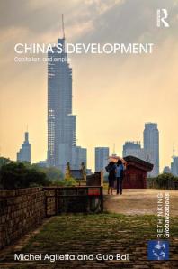 Chinas Development Capitalism And Empire 1st Edition Michel Aglietta Guo Bai