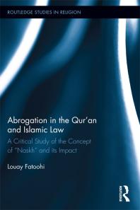 Abrogation In The Quran And Islamic Law Louay Fatoohi