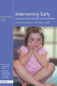 Intervening Early Promoting Positive Behaviour In Young Children Nicky Hutchinson Hilary Smith