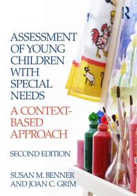 Assessment Of Young Children With Special Needs A Contextbased Approach 2nd Edition Susan M Benner Joan Grim