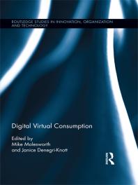 Digital Virtual Consumption Mike Molesworth Janice Denegri Knott