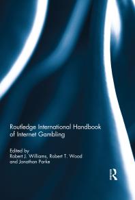 Routledge International Handbook Of Internet Gambling 1st Edition Robert J Williams Robert T Wood Jonathan Parke