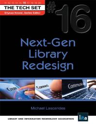 Nextgen Library Redesign The Tech Set 16 1st Edition Michael Lascarides Ellyssa Kroski
