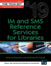 Im And Sms Reference Services For Libraries The Tech Set 19 1st Edition Amanda Bielskas Kathleen M Dreyer