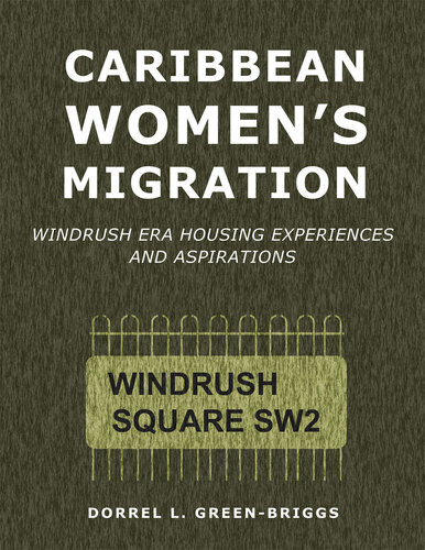Caribbean Womens Migration Windrush Era Housing Experiences And Aspirations Dorrel L Greenbriggs