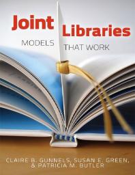 Joint Libraries Models That Work 1st Edition Claire B Gunnels Susan E Green Patricia M Butler