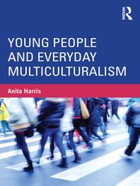 Young People And Everyday Multiculturalism First Edition Anita Harris