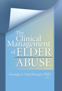 The Clinical Management Of Elder Abuse Georgia J Anetzberger