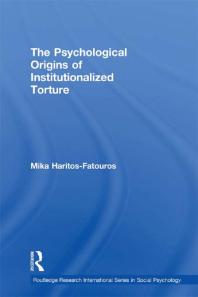 The Psychological Origins Of Institutionalized Torture 1st Edition Mika Haritosfatouros