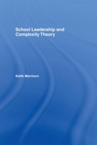 School Leadership And Complexity Theory Keith Morrison