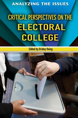 Critical Perspectives On The Electoral College Bridey Heing