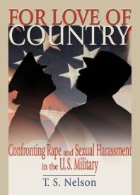 For Love Of Country Confronting Rape And Sexual Harassment In The Us Military Terri Spahr Nelson Carson L Jenkins