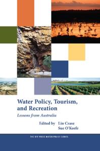 Water Policy Tourism And Recreation Lessons From Australia Lin Crase Suzanne Okeefe