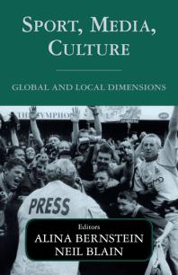 Sport Media Culture Global And Local Dimensions Alina Bernstein Neil Blain