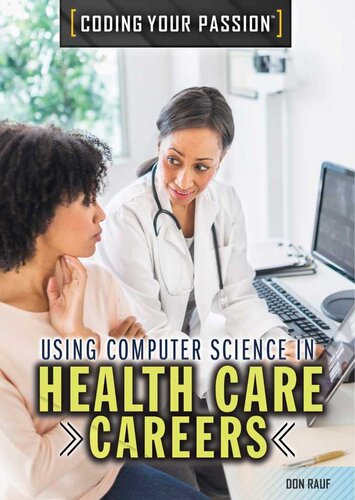 Using Computer Science In Health Care Careers Don Rauf