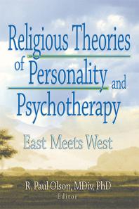 Religious Theories Of Personality And Psychotherapy East Meets West First Edition Frank De Piano Ashe Mukherjee Scott Mitchel Kamilar Lynne M Hagen Elaine Hartsman R Paul Olson Rpaul Olson
