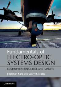 Fundamentals Of Electrooptic Systems Design Communications Lidar And Imaging Sherman Karp Larry B Stotts