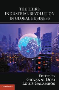 The Third Industrial Revolution In Global Business Giovanni Dosi Louis Galambos Alfonso Gambardella Luigi Orsanigo