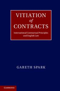 Vitiation Of Contracts International Contractual Principles And English Law Gareth Spark