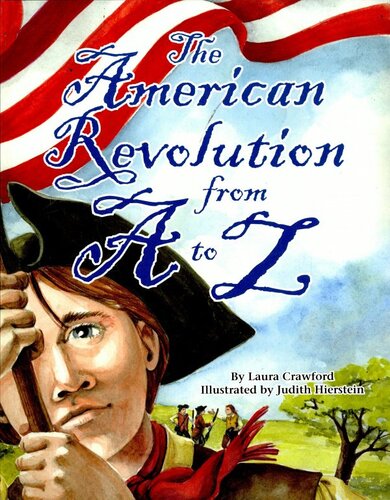 The American Revolution From A To Z Laura Crawford