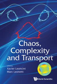 Chaos Complexity And Transport Proceedings Of The Cct 11 Xavier Leoncini Marc Leonetti