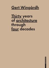 Gert Wingårdh Thirty Years Of Architecture Mikael Nanfeldt