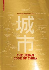 The Urban Code Of China Dieter Hassenpflug Mark Kammerbauer