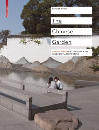 The Chinese Garden Garden Types For Contemporary Landscape Architecture Bianca Maria Rinaldi