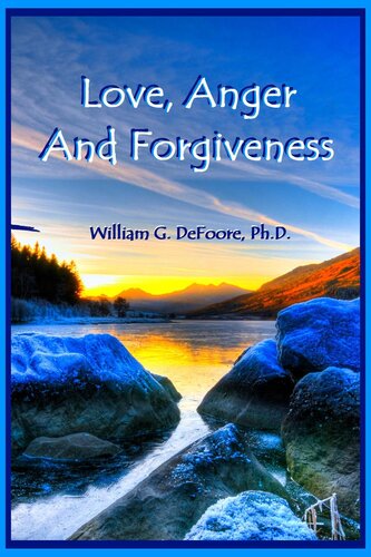 Love Anger And Forgiveness William Defoore