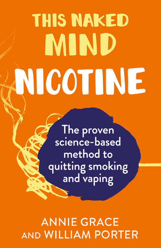 This Naked Mind Nicotine Annie Grace William Porter