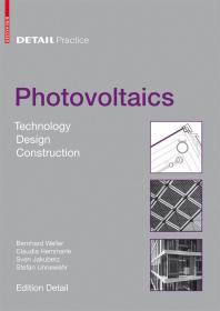 Detail Practice Photovoltaics Technology Architecture Installation Bernhard Weller Claudia Hemmerle Sven Jakubetz Stefan Unnewehr