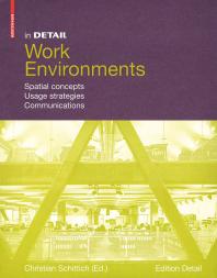 In Detail Work Environments Spatial Concepts Usage Strategies Communications Christian Schittich