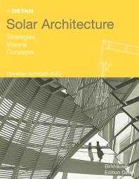 Solar Architecture Strategies Visions Concepts Christian Schittich