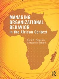 Managing Organizational Behavior In The African Context David B Zoogah Constant D Beugr Constant D Beugr