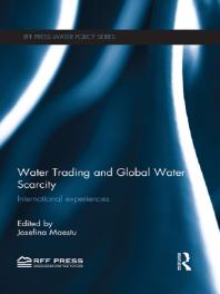 Water Trading And Global Water Scarcity International Experiences 1st Edition Josefina Maestu