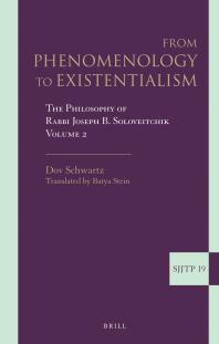 From Phenomenology To Existentialism The Philosophy Of Rabbi Joseph B Soloveitchik Volume 2 1st Edition Dov Schwartz Batya Stein