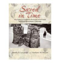 Saved In Time The Fight To Establish Florissant Fossil Beds National Monument Colorado 1st Edition Estella B Leopold Herbert W Meyer