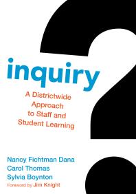 Inquiry A Districtwide Approach To Staff And Student Learning 1st Edition Nancy Fichtman Dana Carol M Thomas Sylvia S Boynton