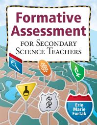 Formative Assessment For Secondary Science Teachers 1st Edition Erin Marie Furtak
