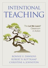 Intentional Teaching The Let Me Learn Classroom In Action 1st Edition Bonnie U Dawkins Robert B Kottkamp Christine A Johnston