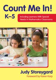 Count Me In K5 Including Learners With Special Needs In Mathematics Classrooms 1st Edition Judith S Storeygard